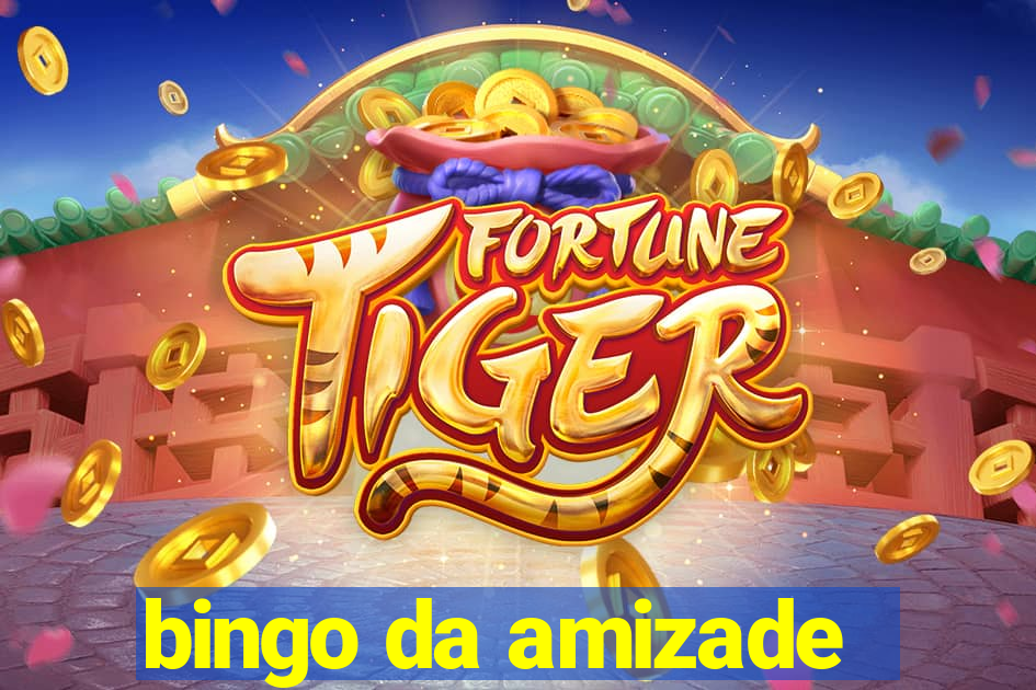 bingo da amizade